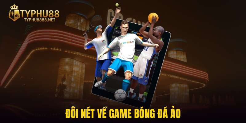 Đôi nét về game bóng đá ảo