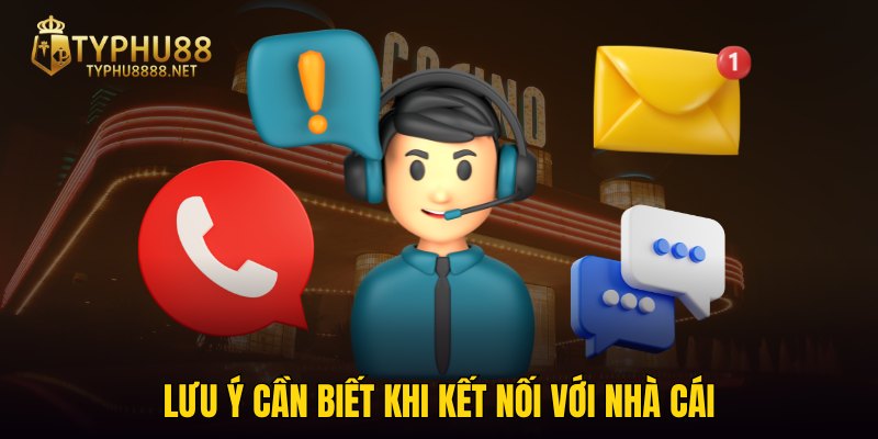 Lưu ý cần biết khi kết nối với nhà cái