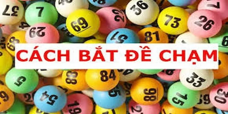 Đề Chạm Là Gì? Cách Bắt Đề Chạm Chuẩn Hàng Ngày Tại Typhu88 dechamlagi-1-1